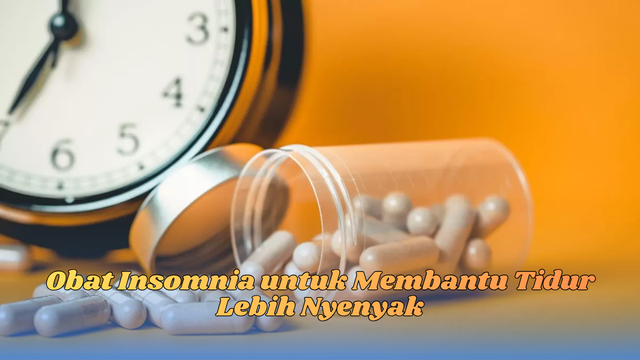 Obat Insomnia